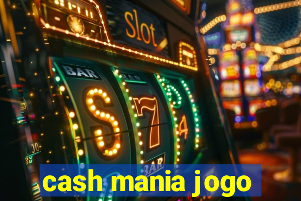 cash mania jogo